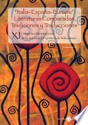 Italia-España-Europa: relaciones culturales, literaturas comparadas tradiciones y traducciones